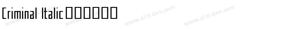 Criminal Italic字体转换